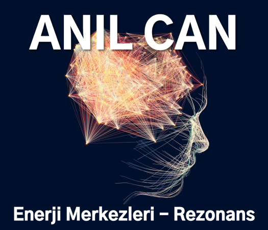 Anil Can - Enerji Merkezleri Rezonans